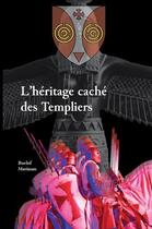 Couverture du livre « L'héritage caché des Templiers » de Roelof Mariman aux éditions Le Chevalier Blanc