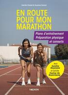 Couverture du livre « En route pour mon marathon : Plans d'entraînement, préparation physique et conseils » de Suzanne Cariant et Camille Chastel aux éditions Vagnon