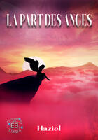 Couverture du livre « La part des anges » de Hazizl aux éditions Evidence Editions