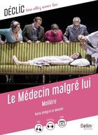 Couverture du livre « Le médecin malgré lui » de Moliere aux éditions Belin Education