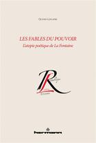 Couverture du livre « Les fables du pouvoir : l'utopie poétique de La Fontaine » de Olivier Leplatre aux éditions Hermann