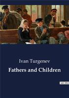 Couverture du livre « Fathers and Children » de Ivan Turgenev aux éditions Culturea