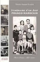 Couverture du livre « Itinéraire d'un juif franco-marocain » de Nissim-Samuel Kakon aux éditions Auteurs Du Monde