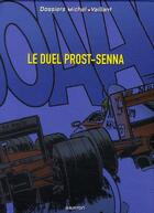 Couverture du livre « Dossiers Michel Vaillant ; le duel Prost-Senna » de Jean Graton et Lionel Froissart et Philippe Graton aux éditions Graton