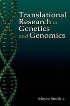 Couverture du livre « Translational Research in Genetics and Genomics » de Smith Moyra aux éditions Oxford University Press Usa