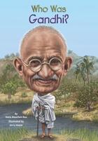 Couverture du livre « Who Was Gandhi? » de Rau Dana Meachen aux éditions Penguin Group Us