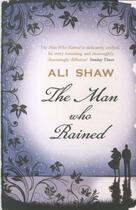 Couverture du livre « The man who rained » de Ali Shaw aux éditions Atlantic Books