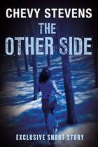 Couverture du livre « The Other Side » de Chevy Stevens aux éditions Little Brown Book Group Digital