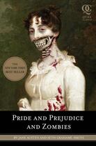 Couverture du livre « PRIDE AND PREJUDICE AND ZOMBIES - THE CLASSIC REGENCY ROMANCE NOW WITH ULTRAVIOLENT ZOMBIE MAYHEM » de Jane Austen et Seth Graehame-Smith aux éditions Quirk Books