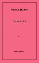 Couverture du livre « Dirty Alice » de Merril Harris aux éditions Epagine
