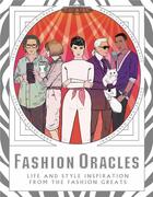 Couverture du livre « Fashion oracles life/style inspiration from the fashion greats » de Camilla Morton aux éditions Laurence King