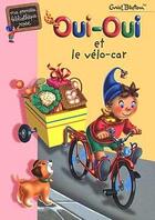 Couverture du livre « Oui-Oui et le vélo-car » de Enid Blyton aux éditions Hachette Jeunesse