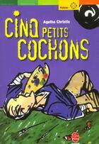 Couverture du livre « Cinq petits cochons » de Agatha Christie aux éditions Le Livre De Poche Jeunesse