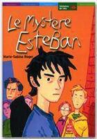 Couverture du livre « Le mystère Esteban » de Marie-Sabine Roger aux éditions Livre De Poche Jeunesse