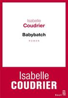 Couverture du livre « Babybatch » de Isabelle Coudrier aux éditions Seuil