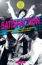 Couverture du livre « Satisfaction ; comment j'ai survécu 40 ans aux côtés des Rolling Stones » de Francois Salaun et Dominic Lamblin aux éditions Larousse