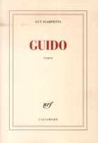 Couverture du livre « Guido » de Guy Scarpetta aux éditions Gallimard