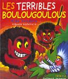 Couverture du livre « Les terribles boulougoulous » de Alex Sanders aux éditions Gallimard-jeunesse