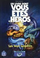 Couverture du livre « Sorcellerie t.3 ; les sept serpents » de Steve Jackson aux éditions Gallimard-jeunesse