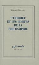 Couverture du livre « L'éthique et les limites de la philosophie » de Bernard Williams aux éditions Gallimard