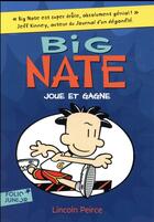 Couverture du livre « Big Nate Tome 6 : Big Nate joue et gagne » de Lincoln Peirce aux éditions Gallimard-jeunesse