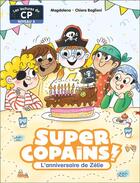 Couverture du livre « Super Copains -7- L'anniversaire de Zélie » de Magdalena/Baglioni aux éditions Pere Castor