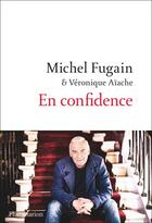 Couverture du livre « En confidence » de Veronique Aiache et Michel Fugain aux éditions Flammarion