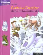 Couverture du livre « Contes Du Cimetiere Dans Le Brouillard » de Yak Rivais aux éditions Nathan
