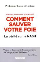 Couverture du livre « Comment sauver votre foie ; la vérité sur la NASH » de Laurent Castera aux éditions Dunod