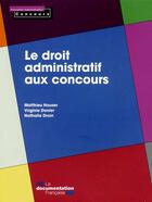 Couverture du livre « Le droit administratif aux concours » de  aux éditions Documentation Francaise