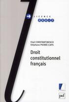 Couverture du livre « Droit constitutionnel français » de Vlad Constantinesco et Stephane Pierre-Caps aux éditions Puf