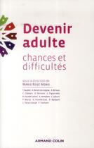 Couverture du livre « Devenir adulte ; chances et difficultés » de Marie Rose Moro aux éditions Armand Colin