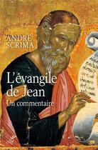 Couverture du livre « L'évangile de Jean ; un commentaire » de Andre Scrima aux éditions Cerf