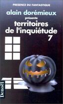 Couverture du livre « Territoires de l'inquietude - 15 recits de terreur » de Alain Doremieux aux éditions Denoel