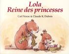 Couverture du livre « Lola, reine des princesses » de Carl Norac et Dubois Claude K aux éditions Ecole Des Loisirs