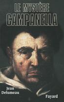 Couverture du livre « Le mystère Campanella » de Delumeau-J aux éditions Fayard