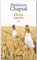 Couverture du livre « Deux soeurs » de Madeleine Chapsal aux éditions Fayard