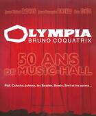 Couverture du livre « Olympia Bruno Coquatrix ; 50 Ans De Music-Hall » de Jean-Michel Boris et Jean-Francois Brieu et Eric Didi aux éditions Hors Collection