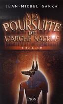 Couverture du livre « A la poursuite de l'arche sacree » de Sakka Jean-Michel aux éditions Plon