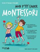 Couverture du livre « MON P'TIT CAHIER ; Montessori » de  aux éditions Solar