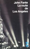 Couverture du livre « Route de los angeles » de John Fante aux éditions 10/18