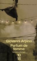 Couverture du livre « Parfum de femme » de Giovanni Arpino aux éditions 10/18