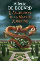 Couverture du livre « L'ascension de la maison Aubépine » de Aliette De Bodard aux éditions Fleuve Editions
