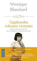 Couverture du livre « Vagabondes, voleuses, vicieuses » de Veronique Blanchard et Benoit Heilbrunn aux éditions Pocket