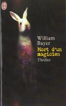 Couverture du livre « Mort d'un magicien » de William Bayer aux éditions J'ai Lu