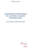 Couverture du livre « L'enseignement-apprentissage de la lecture au collège en Afrique noire ; cas de quelques collèges de Brazzaville » de Martin Guimfac aux éditions Editions L'harmattan