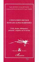 Couverture du livre « L'exclusion sociale dans les alpes-maritimes - v.i.h., drogue, delinquance, precarite : enquetes sur » de Renayd-Maurupt aux éditions Editions L'harmattan