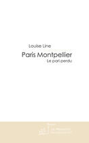 Couverture du livre « Paris Montpellier » de Line-L aux éditions Le Manuscrit