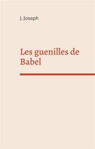 Couverture du livre « Les guenilles de Babel : Le Langage de la chute » de Joseph J. aux éditions Books On Demand