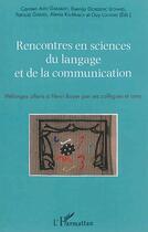 Couverture du livre « Rencontres en sciences du langage et de la communication - melanges offerts a henri boyer par ses co » de Alen Garabato aux éditions L'harmattan